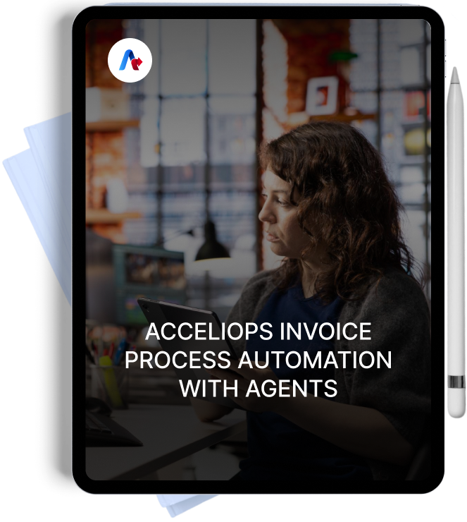 Acceliops Invoice Process Automation With Agents