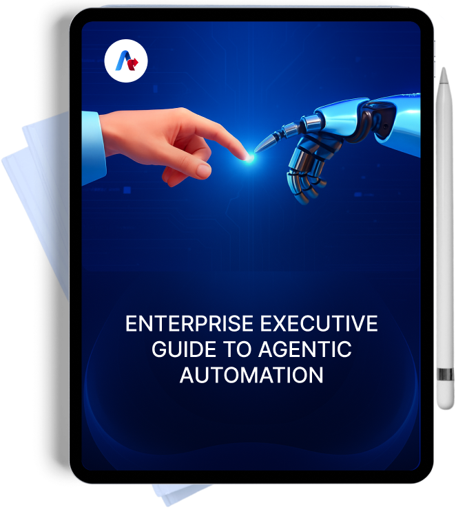 Enterprise Executive Guide to Agentic Automation