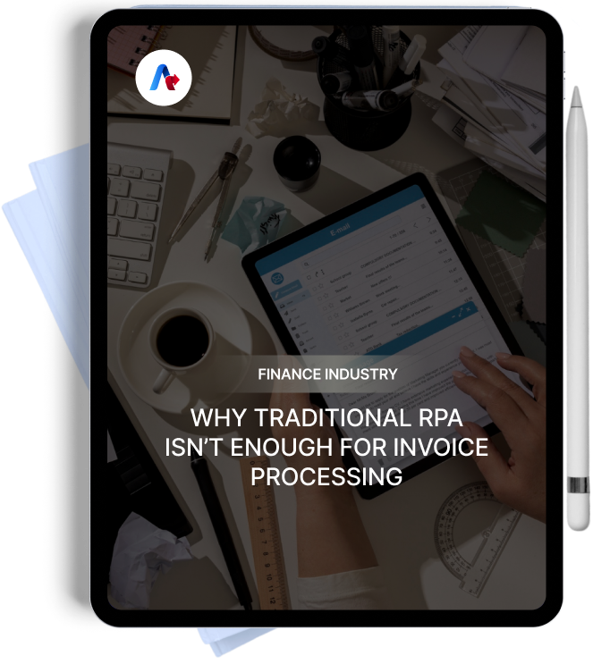 Why traditional rpa isn’t enough for invoice processing