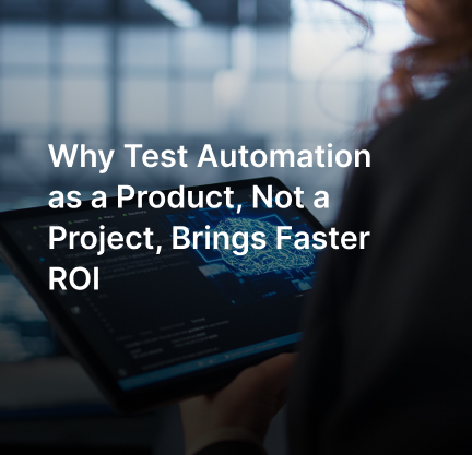 Test automation as a product