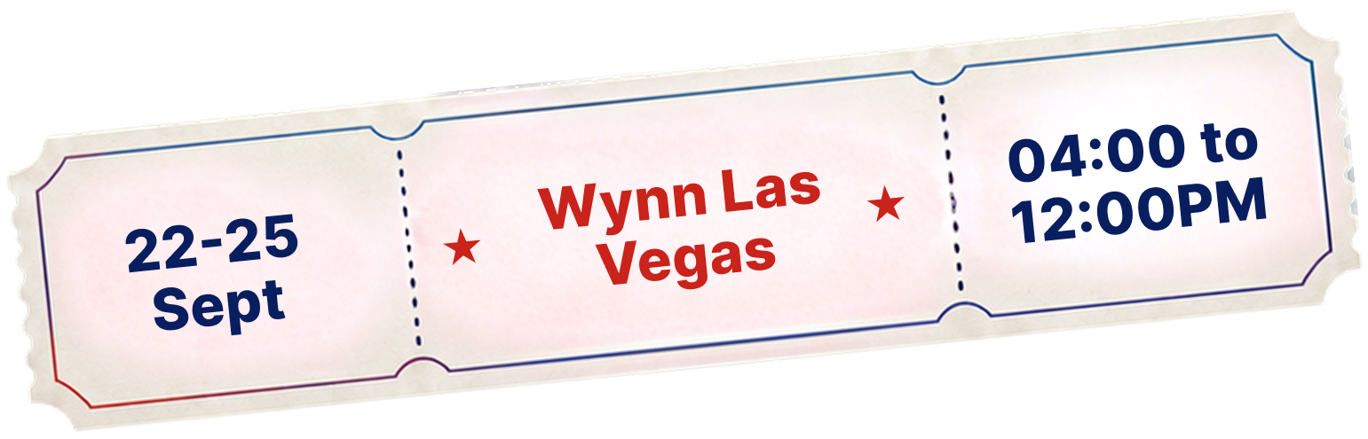 22–25 September · Wynn Las Vegas · 04:00 to 12:00 PM